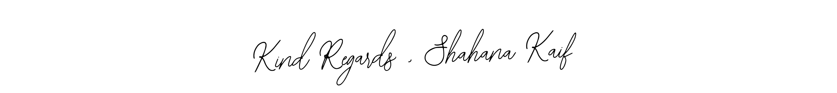 The best way (Bearetta-2O07w) to make a short signature is to pick only two or three words in your name. The name Kind Regards , Shahana Kaif include a total of six letters. For converting this name. Kind Regards , Shahana Kaif signature style 12 images and pictures png