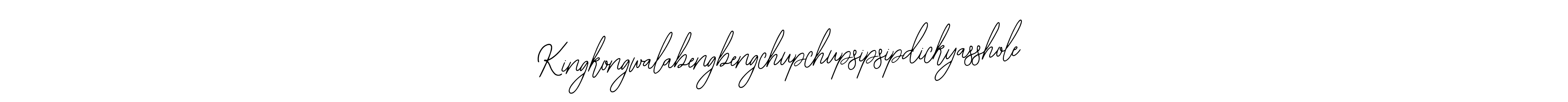 if you are searching for the best signature style for your name Kingkongwalabengbengchupchupsipsipdickyasshole. so please give up your signature search. here we have designed multiple signature styles  using Bearetta-2O07w. Kingkongwalabengbengchupchupsipsipdickyasshole signature style 12 images and pictures png