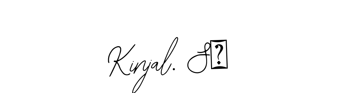 How to make Kinjal. S̱ signature? Bearetta-2O07w is a professional autograph style. Create handwritten signature for Kinjal. S̱ name. Kinjal. S̱ signature style 12 images and pictures png