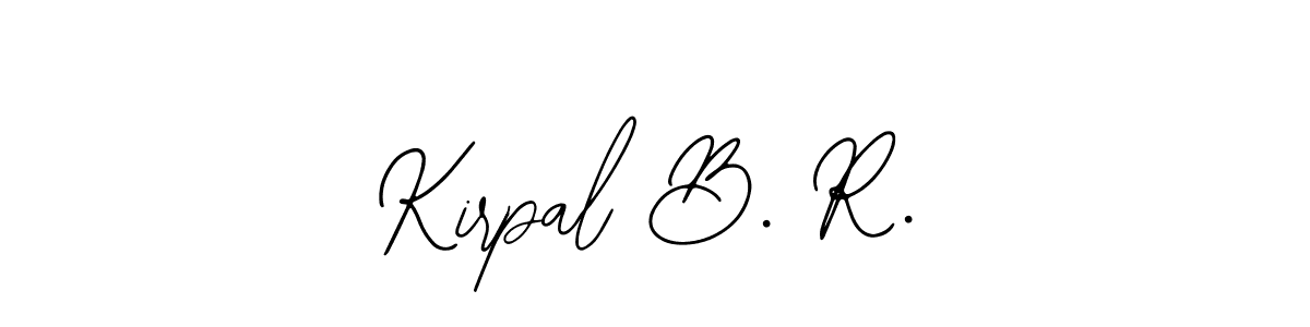 How to make Kirpal B. R. name signature. Use Bearetta-2O07w style for creating short signs online. This is the latest handwritten sign. Kirpal B. R. signature style 12 images and pictures png