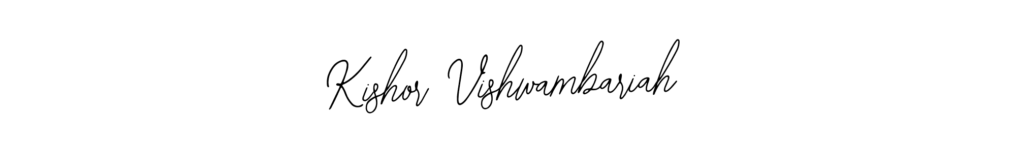 You should practise on your own different ways (Bearetta-2O07w) to write your name (Kishor Vishwambariah) in signature. don't let someone else do it for you. Kishor Vishwambariah signature style 12 images and pictures png