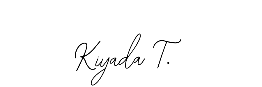 Also we have Kiyada T. name is the best signature style. Create professional handwritten signature collection using Bearetta-2O07w autograph style. Kiyada T. signature style 12 images and pictures png