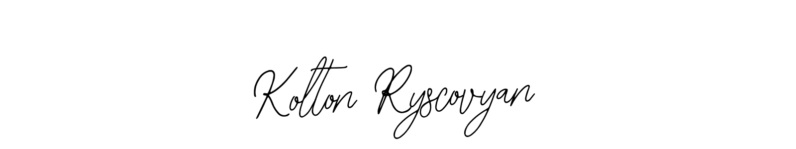 How to make Kolton Ryscovyan signature? Bearetta-2O07w is a professional autograph style. Create handwritten signature for Kolton Ryscovyan name. Kolton Ryscovyan signature style 12 images and pictures png