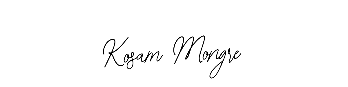 You should practise on your own different ways (Bearetta-2O07w) to write your name (Kosam Mongre) in signature. don't let someone else do it for you. Kosam Mongre signature style 12 images and pictures png