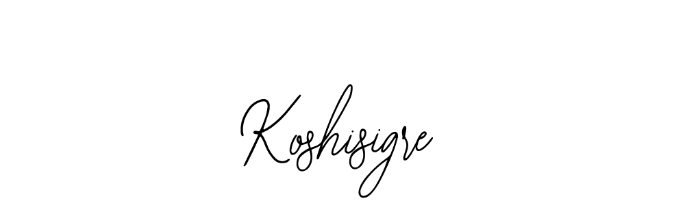 How to make Koshisigre signature? Bearetta-2O07w is a professional autograph style. Create handwritten signature for Koshisigre name. Koshisigre signature style 12 images and pictures png