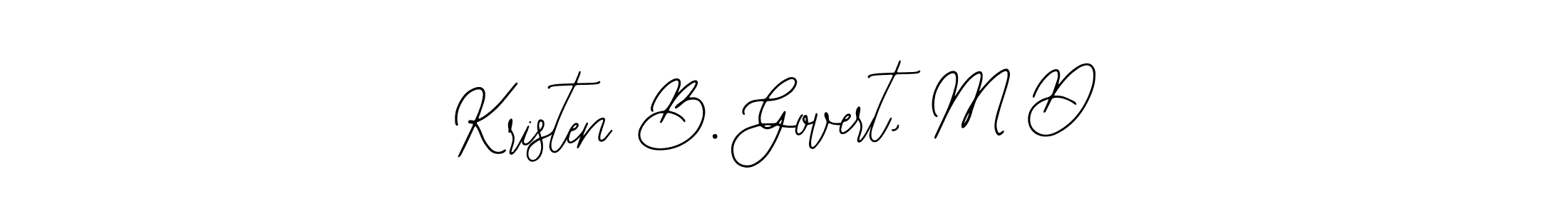 It looks lik you need a new signature style for name Kristen B. Govert, M D. Design unique handwritten (Bearetta-2O07w) signature with our free signature maker in just a few clicks. Kristen B. Govert, M D signature style 12 images and pictures png