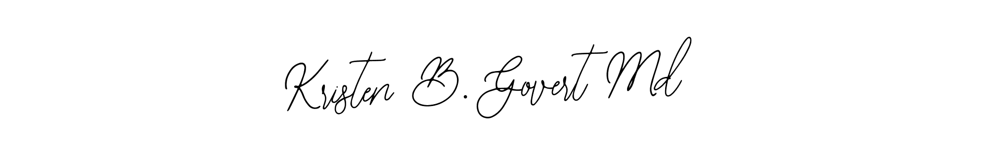 This is the best signature style for the Kristen B. Govert Md name. Also you like these signature font (Bearetta-2O07w). Mix name signature. Kristen B. Govert Md signature style 12 images and pictures png