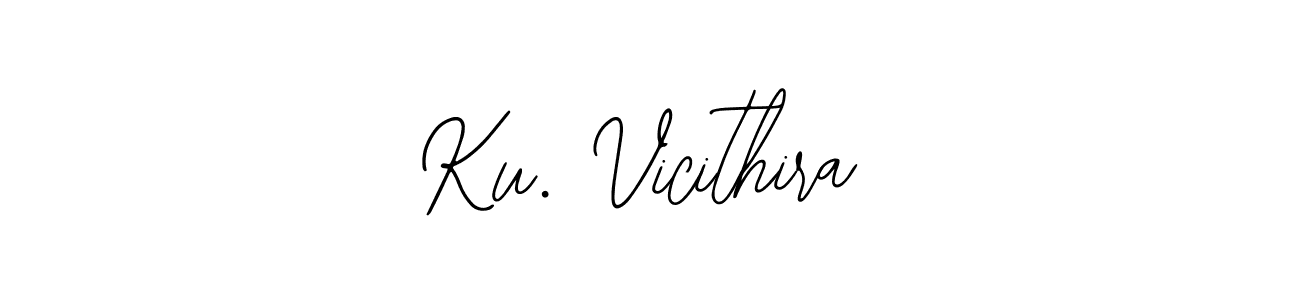 Also we have Ku. Vicithira name is the best signature style. Create professional handwritten signature collection using Bearetta-2O07w autograph style. Ku. Vicithira signature style 12 images and pictures png