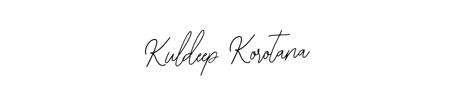 You should practise on your own different ways (Bearetta-2O07w) to write your name (Kuldeep Korotana) in signature. don't let someone else do it for you. Kuldeep Korotana signature style 12 images and pictures png