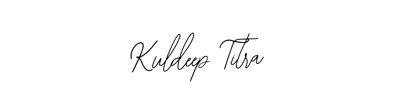 How to make Kuldeep Titra signature? Bearetta-2O07w is a professional autograph style. Create handwritten signature for Kuldeep Titra name. Kuldeep Titra signature style 12 images and pictures png