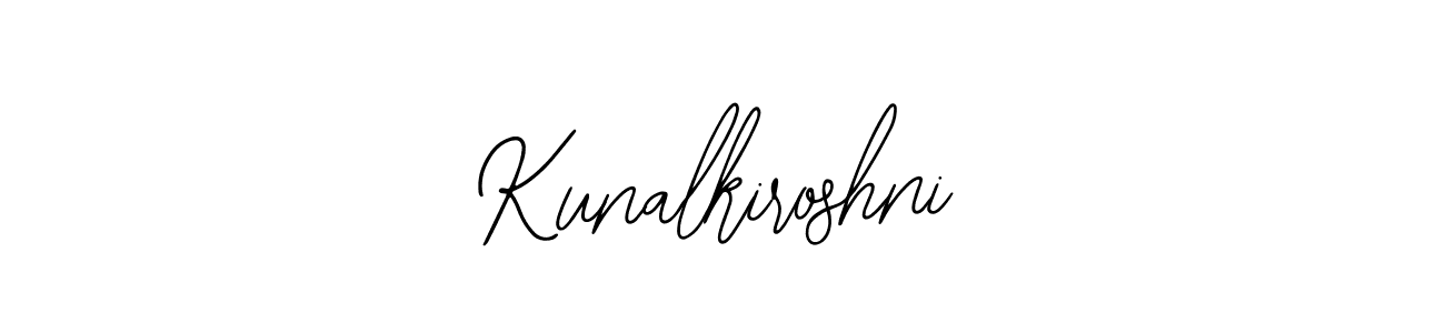 You should practise on your own different ways (Bearetta-2O07w) to write your name (Kunalkiroshni) in signature. don't let someone else do it for you. Kunalkiroshni signature style 12 images and pictures png