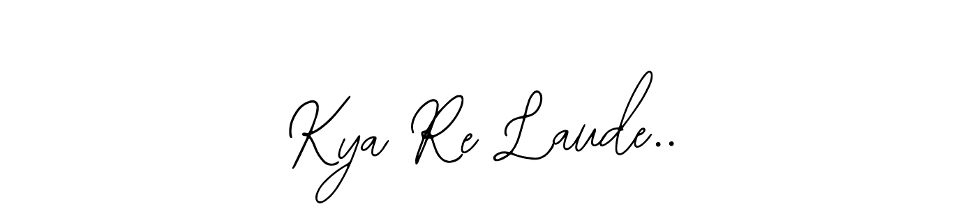 Create a beautiful signature design for name Kya Re Laude... With this signature (Bearetta-2O07w) fonts, you can make a handwritten signature for free. Kya Re Laude.. signature style 12 images and pictures png