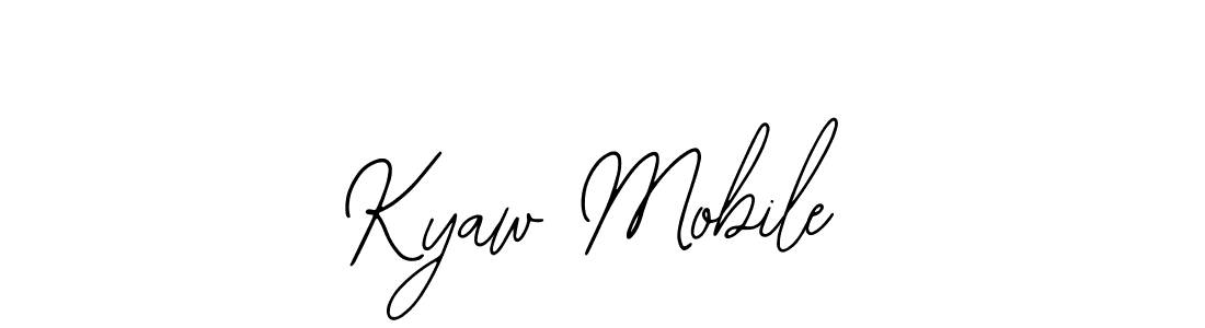 Design your own signature with our free online signature maker. With this signature software, you can create a handwritten (Bearetta-2O07w) signature for name Kyaw Mobile. Kyaw Mobile signature style 12 images and pictures png