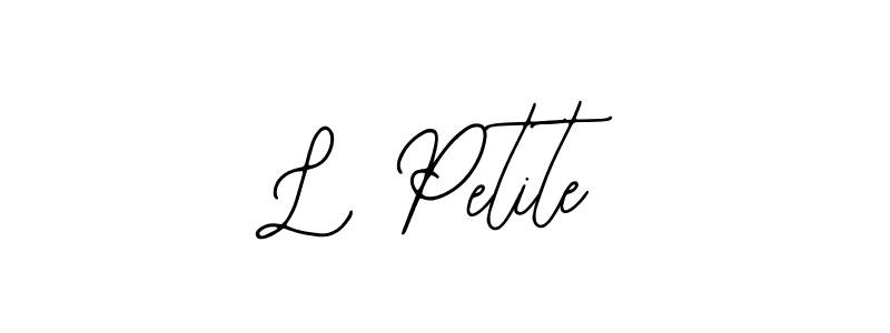 You should practise on your own different ways (Bearetta-2O07w) to write your name (L Petite) in signature. don't let someone else do it for you. L Petite signature style 12 images and pictures png