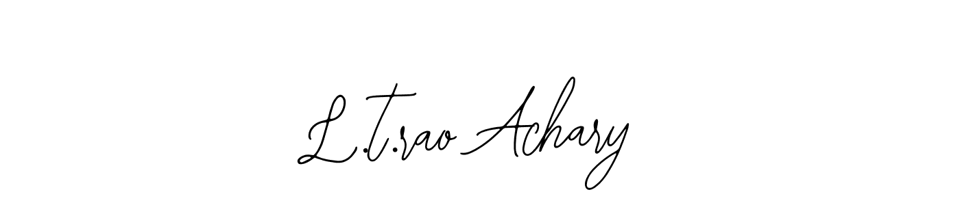 How to make L.t.rao Achary name signature. Use Bearetta-2O07w style for creating short signs online. This is the latest handwritten sign. L.t.rao Achary signature style 12 images and pictures png