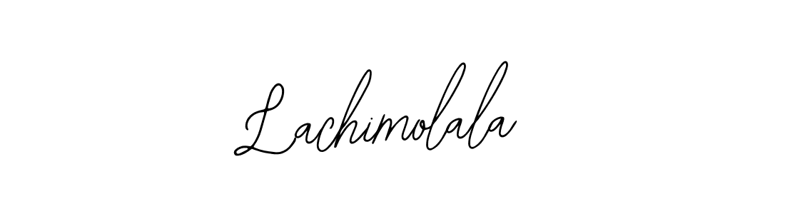 You should practise on your own different ways (Bearetta-2O07w) to write your name (Lachimolala) in signature. don't let someone else do it for you. Lachimolala signature style 12 images and pictures png