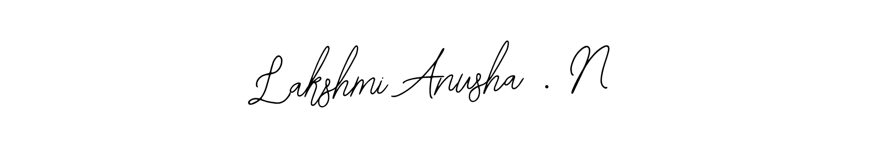 Create a beautiful signature design for name Lakshmi Anusha . N. With this signature (Bearetta-2O07w) fonts, you can make a handwritten signature for free. Lakshmi Anusha . N signature style 12 images and pictures png