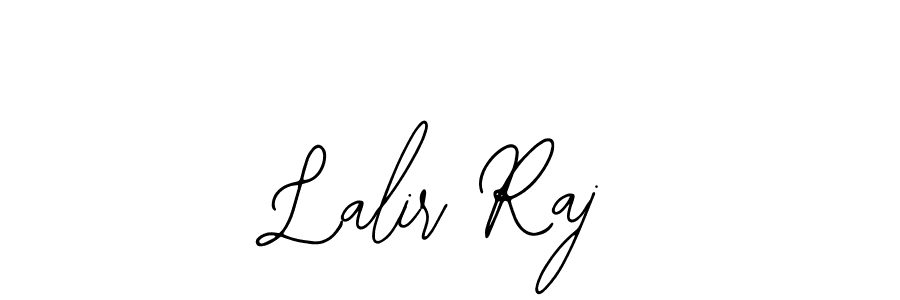 You should practise on your own different ways (Bearetta-2O07w) to write your name (Lalir Raj) in signature. don't let someone else do it for you. Lalir Raj signature style 12 images and pictures png