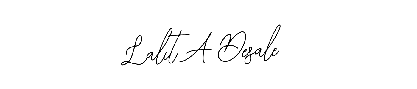 You should practise on your own different ways (Bearetta-2O07w) to write your name (Lalit A Desale) in signature. don't let someone else do it for you. Lalit A Desale signature style 12 images and pictures png