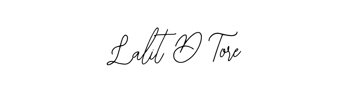 Similarly Bearetta-2O07w is the best handwritten signature design. Signature creator online .You can use it as an online autograph creator for name Lalit D Tore. Lalit D Tore signature style 12 images and pictures png