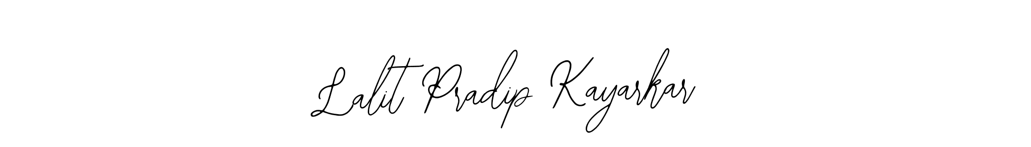 Also we have Lalit Pradip Kayarkar name is the best signature style. Create professional handwritten signature collection using Bearetta-2O07w autograph style. Lalit Pradip Kayarkar signature style 12 images and pictures png