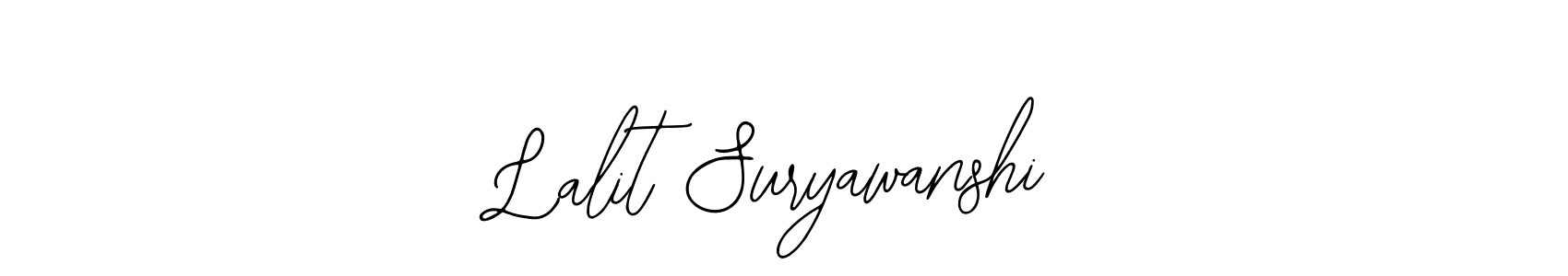 You should practise on your own different ways (Bearetta-2O07w) to write your name (Lalit Suryawanshi) in signature. don't let someone else do it for you. Lalit Suryawanshi signature style 12 images and pictures png