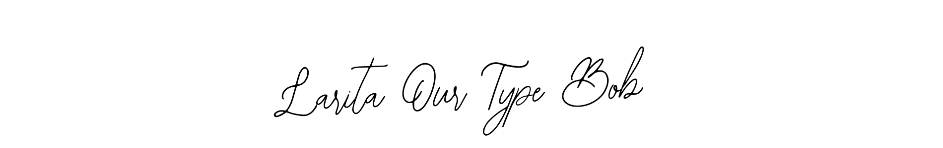 Similarly Bearetta-2O07w is the best handwritten signature design. Signature creator online .You can use it as an online autograph creator for name Larita Our Type Bob. Larita Our Type Bob signature style 12 images and pictures png