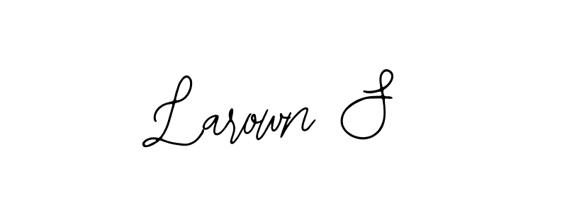 Design your own signature with our free online signature maker. With this signature software, you can create a handwritten (Bearetta-2O07w) signature for name Larown S. Larown S signature style 12 images and pictures png