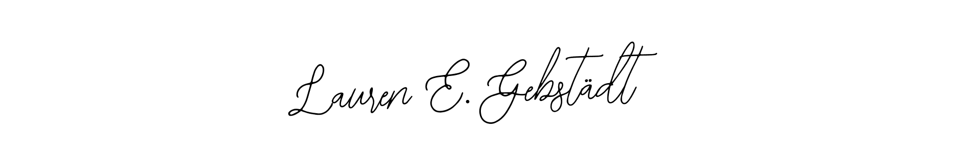 How to make Lauren E. Gebstädt signature? Bearetta-2O07w is a professional autograph style. Create handwritten signature for Lauren E. Gebstädt name. Lauren E. Gebstädt signature style 12 images and pictures png