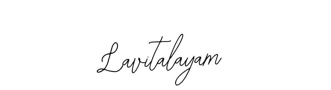 You should practise on your own different ways (Bearetta-2O07w) to write your name (Lavitalayam) in signature. don't let someone else do it for you. Lavitalayam signature style 12 images and pictures png
