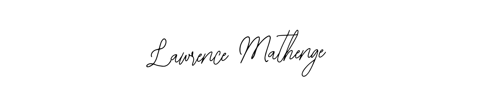 You should practise on your own different ways (Bearetta-2O07w) to write your name (Lawrence Mathenge) in signature. don't let someone else do it for you. Lawrence Mathenge signature style 12 images and pictures png