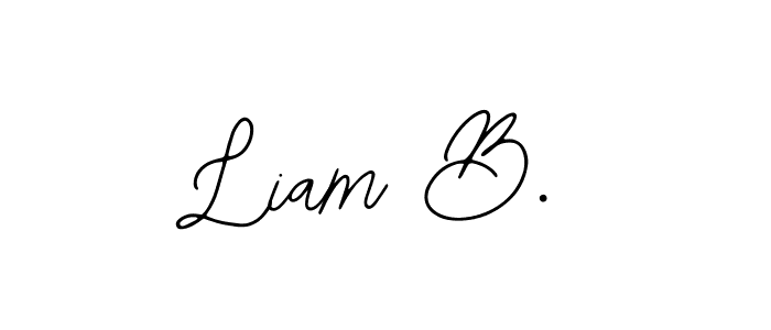 You should practise on your own different ways (Bearetta-2O07w) to write your name (Liam B.) in signature. don't let someone else do it for you. Liam B. signature style 12 images and pictures png