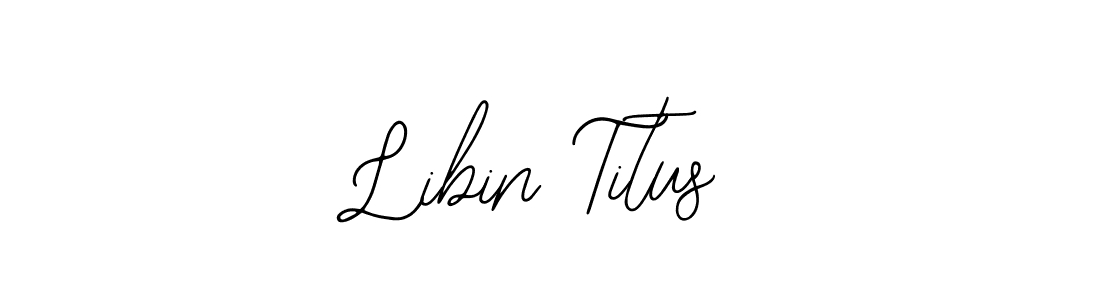 Libin Titus stylish signature style. Best Handwritten Sign (Bearetta-2O07w) for my name. Handwritten Signature Collection Ideas for my name Libin Titus. Libin Titus signature style 12 images and pictures png