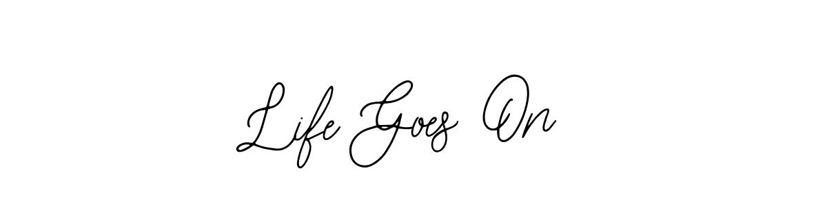 Use a signature maker to create a handwritten signature online. With this signature software, you can design (Bearetta-2O07w) your own signature for name Life Goes On. Life Goes On signature style 12 images and pictures png