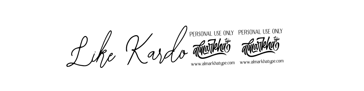 Design your own signature with our free online signature maker. With this signature software, you can create a handwritten (Bearetta-2O07w) signature for name Like Kardo!!. Like Kardo!! signature style 12 images and pictures png