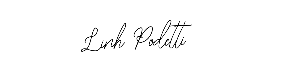 Design your own signature with our free online signature maker. With this signature software, you can create a handwritten (Bearetta-2O07w) signature for name Linh Podetti. Linh Podetti signature style 12 images and pictures png