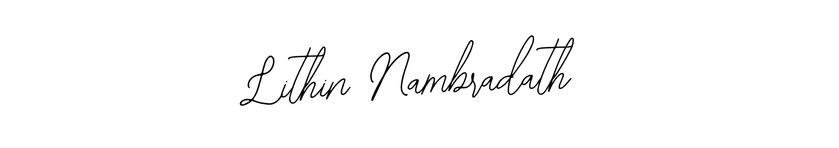 You should practise on your own different ways (Bearetta-2O07w) to write your name (Lithin Nambradath) in signature. don't let someone else do it for you. Lithin Nambradath signature style 12 images and pictures png