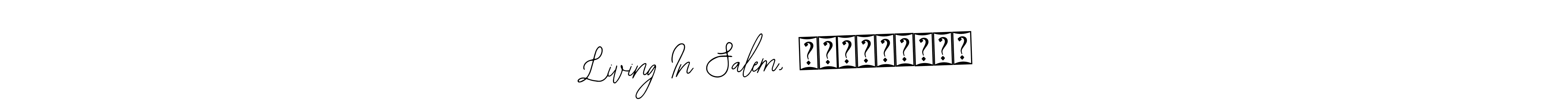 How to make Living In Salem, தமிழ்நாடு name signature. Use Bearetta-2O07w style for creating short signs online. This is the latest handwritten sign. Living In Salem, தமிழ்நாடு signature style 12 images and pictures png