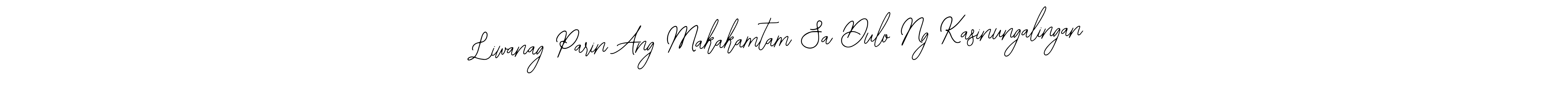 How to make Liwanag Parin Ang Makakamtam Sa Dulo Ng Kasinungalingan signature? Bearetta-2O07w is a professional autograph style. Create handwritten signature for Liwanag Parin Ang Makakamtam Sa Dulo Ng Kasinungalingan name. Liwanag Parin Ang Makakamtam Sa Dulo Ng Kasinungalingan signature style 12 images and pictures png