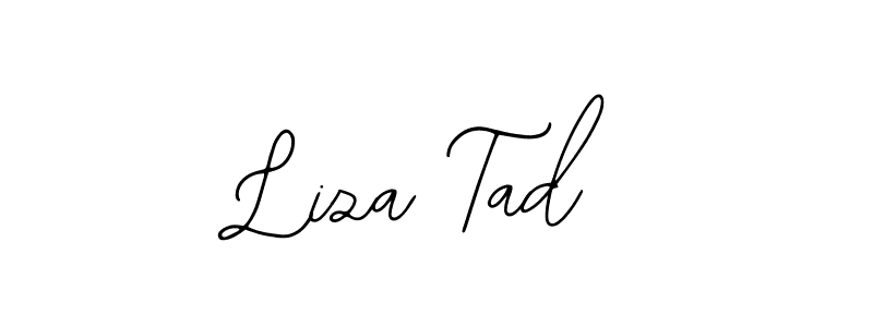 You should practise on your own different ways (Bearetta-2O07w) to write your name (Liza Tad) in signature. don't let someone else do it for you. Liza Tad signature style 12 images and pictures png
