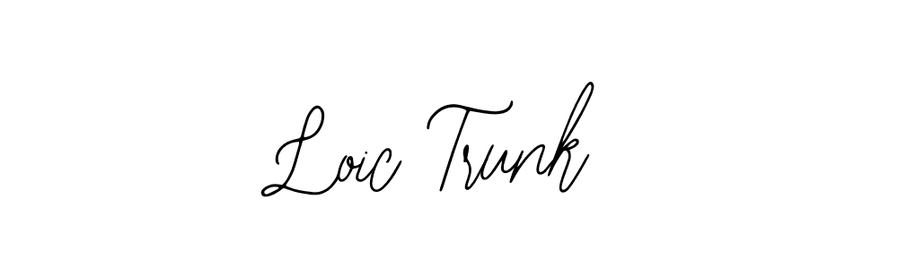 You should practise on your own different ways (Bearetta-2O07w) to write your name (Loic Trunk) in signature. don't let someone else do it for you. Loic Trunk signature style 12 images and pictures png