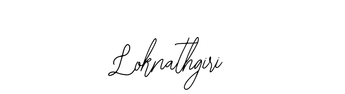 You should practise on your own different ways (Bearetta-2O07w) to write your name (Loknathgiri) in signature. don't let someone else do it for you. Loknathgiri signature style 12 images and pictures png