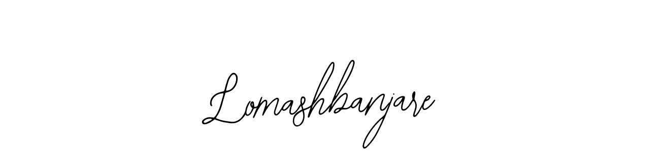 How to make Lomashbanjare signature? Bearetta-2O07w is a professional autograph style. Create handwritten signature for Lomashbanjare name. Lomashbanjare signature style 12 images and pictures png