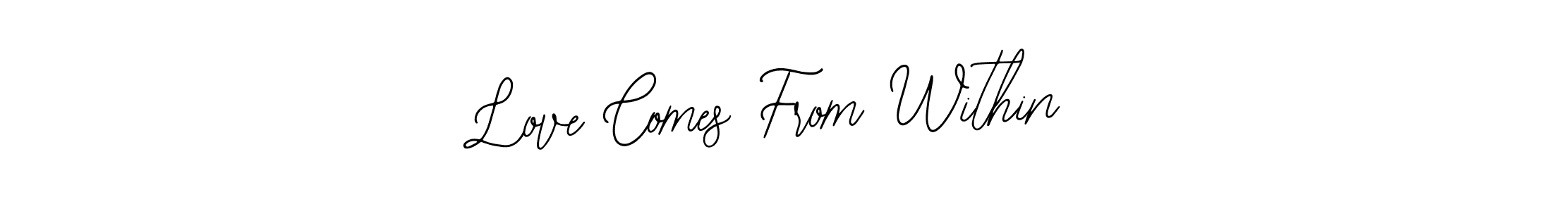 This is the best signature style for the Love Comes From Within name. Also you like these signature font (Bearetta-2O07w). Mix name signature. Love Comes From Within signature style 12 images and pictures png