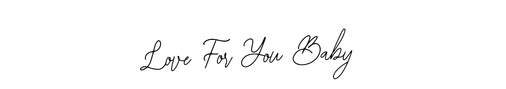 Also You can easily find your signature by using the search form. We will create Love For You Baby name handwritten signature images for you free of cost using Bearetta-2O07w sign style. Love For You Baby signature style 12 images and pictures png