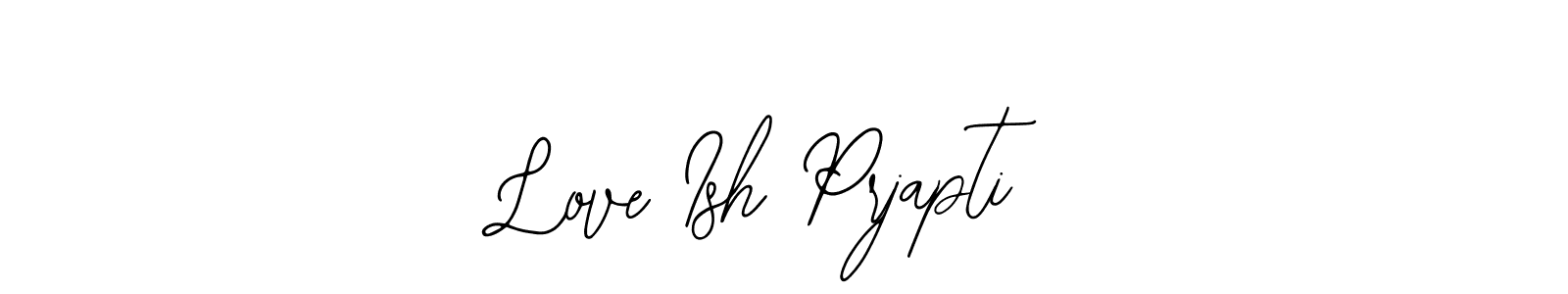 Design your own signature with our free online signature maker. With this signature software, you can create a handwritten (Bearetta-2O07w) signature for name Love Ish Prjapti. Love Ish Prjapti signature style 12 images and pictures png