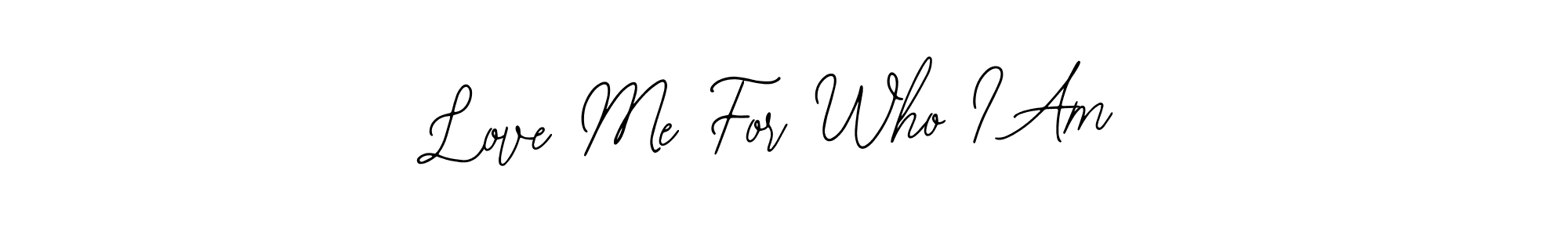 Make a beautiful signature design for name Love Me For Who I Am. With this signature (Bearetta-2O07w) style, you can create a handwritten signature for free. Love Me For Who I Am signature style 12 images and pictures png