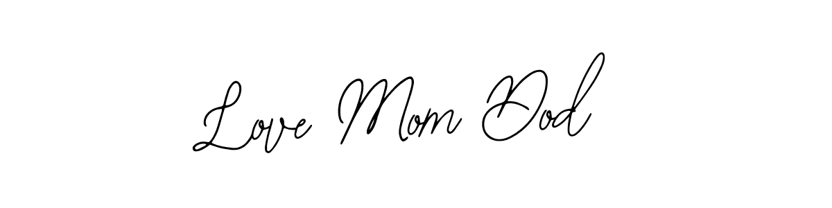 Bearetta-2O07w is a professional signature style that is perfect for those who want to add a touch of class to their signature. It is also a great choice for those who want to make their signature more unique. Get Love Mom Dod name to fancy signature for free. Love Mom Dod signature style 12 images and pictures png