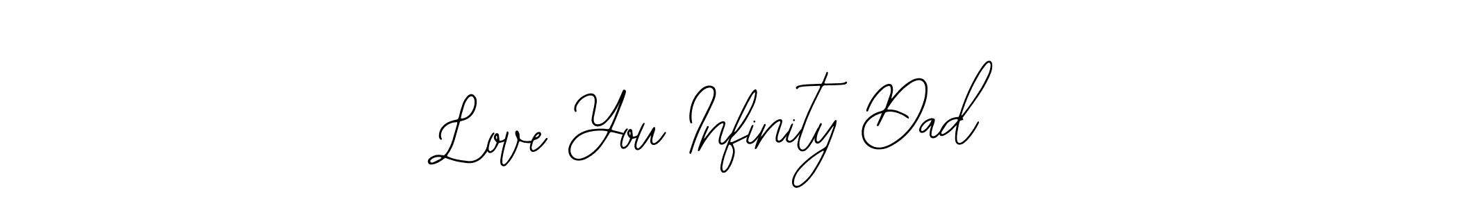 Also we have Love You Infinity Dad name is the best signature style. Create professional handwritten signature collection using Bearetta-2O07w autograph style. Love You Infinity Dad signature style 12 images and pictures png