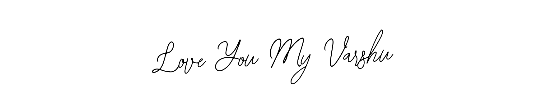 You should practise on your own different ways (Bearetta-2O07w) to write your name (Love You My Varshu) in signature. don't let someone else do it for you. Love You My Varshu signature style 12 images and pictures png
